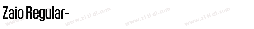Zaio Regular字体转换 Zaio Regular字体转换